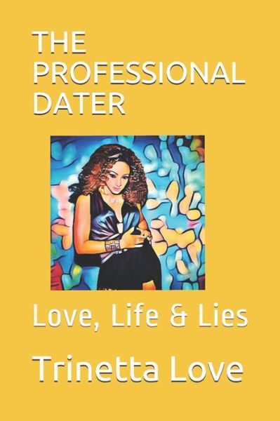 Trinetta Love · The Professional Dater (Paperback Book) (2020)