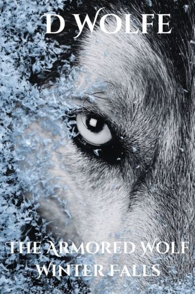 Cover for Wolfe · The Armored Wolf Book Two Winter Falls (Paperback Book) (2020)