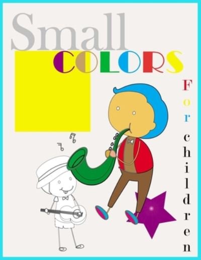 Cover for Small Colors Coloring Book for Children · Small Colors (Paperback Bog) (2020)