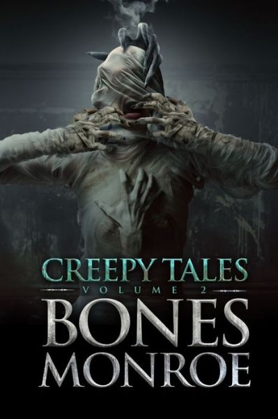 Cover for Bones Monroe · Creepy Tales - Volume 2 (Paperback Book) (2020)