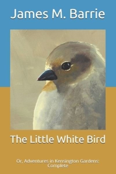 Cover for James Matthew Barrie · The Little White Bird (Paperback Bog) (2021)
