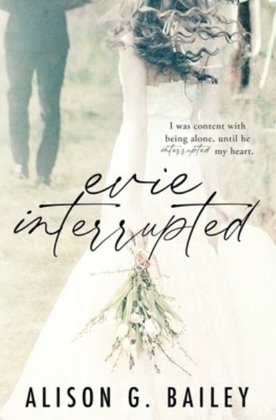 Cover for Alison G Bailey · Evie Interrupted (Pocketbok) (2021)