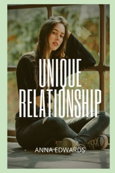 Cover for Anna Edwards · Unique relationship (Pocketbok) (2021)