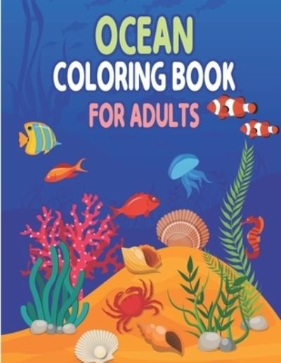 Cover for Preschooler Book Publisher · Ocean Coloring Book for Adults (Paperback Book) (2021)