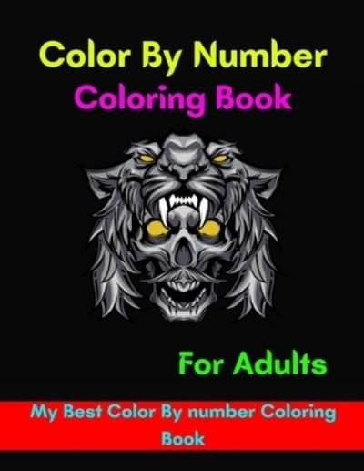 Color By Number Coloring Book For Adults - Sajib - Books - Independently Published - 9798745155703 - April 27, 2021