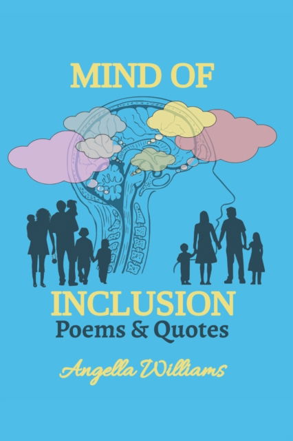 Cover for Angella Williams · Mind Of Inclusion: Poems &amp; Quotes (Paperback Book) (2021)