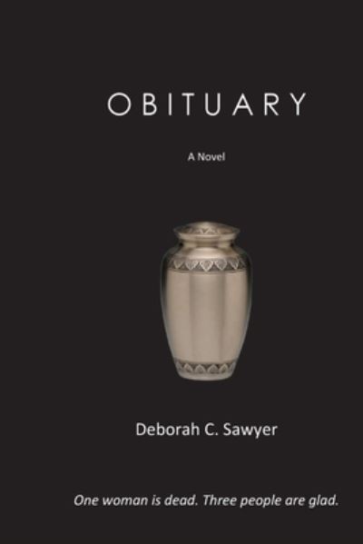 Cover for Deborah Sawyer · Obituary (Book) (2022)