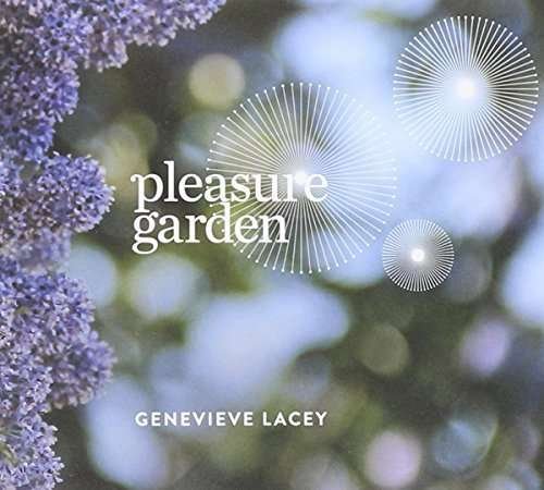 Cover for Genevieve Lacey · Pleasure Garden (CD) (2016)
