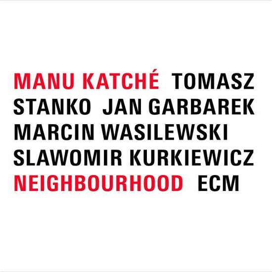 Neighbourhood - Manu Katche / Tomsaz Stanko / Jan Garbarek Etc - Musique - ECM - 0602577426704 - 7 juin 2019