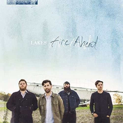 Cover for Lakes · Fire Ahead (CD) (2014)