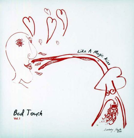 Like a Magic Kiss - Bad Touch - Music -  - 0884501032704 - August 15, 2008