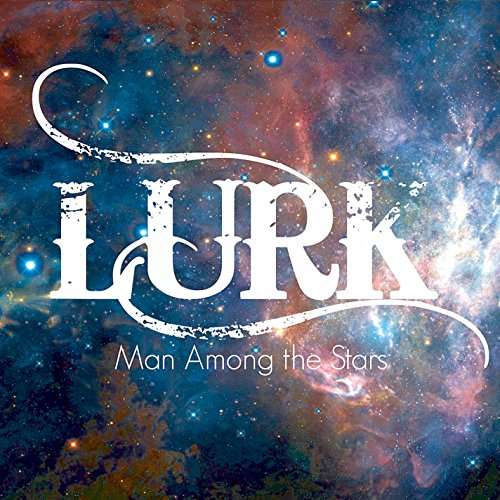 Cover for Lurk · Man Among the Stars (CD) (2015)