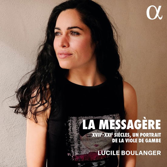 Lucile Boulanger · La Messagere: Xvii-Xxie Siecles / Un Portrait De La Viole De Gambe (CD) (2024)