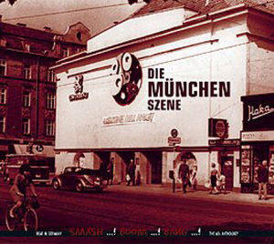 Die Munchen Szene - Various Artists - Music - BEAR FAMILY - 4000127164704 - December 2, 2002