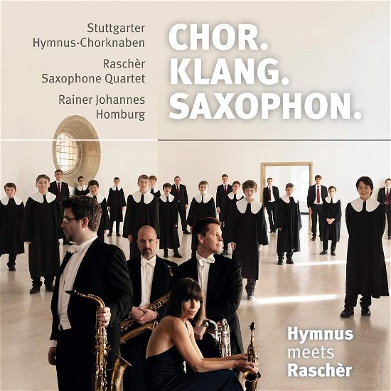 Chor. Klang. Saxophon. - Hymnus Meets Rascher - Stuttgarter Hymnus-Chorknaben / Saxophon-Quart. - Muziek - RONDEAU PRODUCTION - 4037408061704 - 5 april 2019