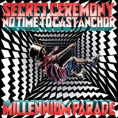 Cover for Millennium Parade · Secret Ceremony/No Time To Cast Anchor (CD) [Japan Import edition] (2022)