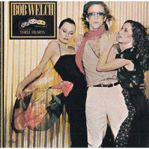 Cover for Bob Welch · Three Hearts (CD) [Japan Import edition] (2022)