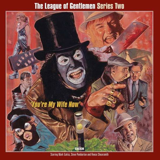 Series Two 'You're My Wife Now' - League Of Gentlemen - Music - DEMON - 5014797899704 - August 30, 2019