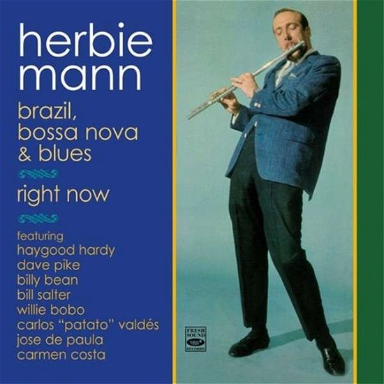 Cover for Herbie Mann · Brazil, Bossa Nova &amp; Blues / Right Now (CD) (2013)