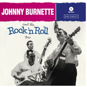 Johnny Burnette · The Rock N Roll Trio (LP) (2014)