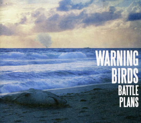 Cover for Warning Birds · Battle Plans (CD) (2013)
