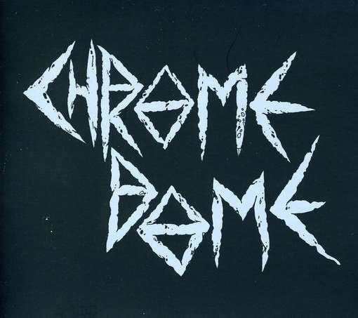 Cover for Chrome Dome (CD) (2010)