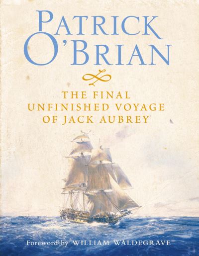 Cover for Patrick O'Brian · The Final, Unfinished Voyage of Jack Aubrey (Pocketbok) (2005)