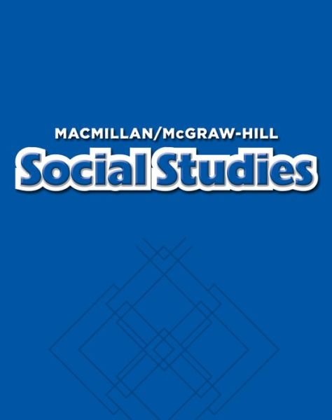 Cover for McGraw Hill · Macmillan / McGraw-Hill Social Studies, Grade 5, Pupil Edition with Atlas (Hardcover Book) (2004)