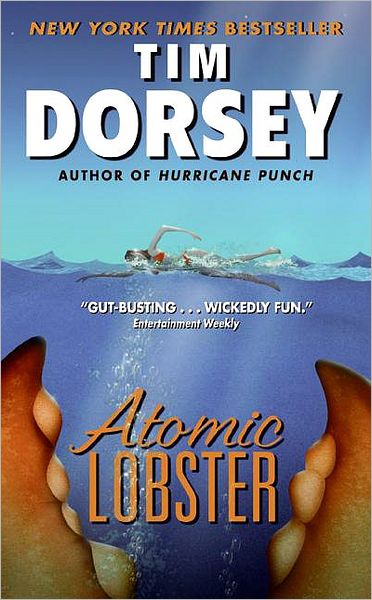 Atomic Lobster - Serge Storms - Tim Dorsey - Książki - HarperCollins Publishers Inc - 9780060829704 - 2009