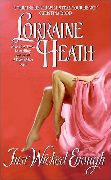 Cover for Lorraine Heath · Just Wicked Enough - Rogues and Roses (Paperback Book) (2007)