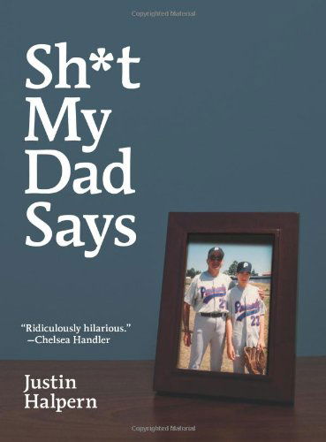 Cover for Justin Halpern · Sh*t My Dad Says (Hardcover Book) [1st Printing edition] (2010)