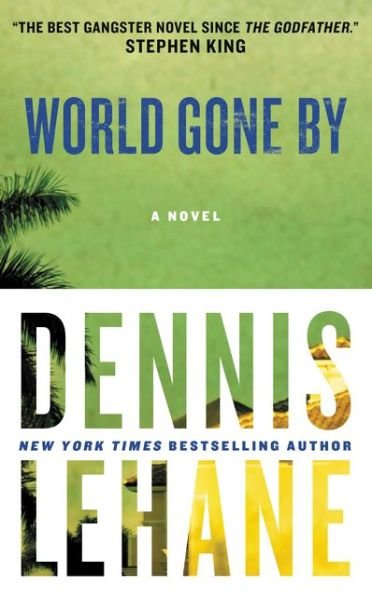 World Gone By: A Novel - Dennis Lehane - Books - HarperCollins - 9780062458704 - January 5, 2016