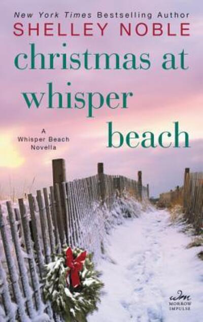 Cover for Shelley Noble · Christmas at Whisper Beach : A Whisper Beach Novella (Paperback Book) (2017)