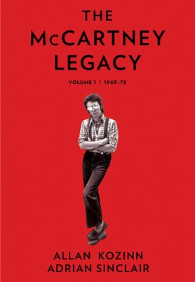 Cover for Allan Kozinn · The McCartney Legacy: Volume 1: 1969 - 73 (Hardcover bog) (2022)
