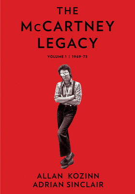 Cover for Allan Kozinn · The McCartney Legacy: Volume 1: 1969 - 73 (Hardcover bog) (2022)