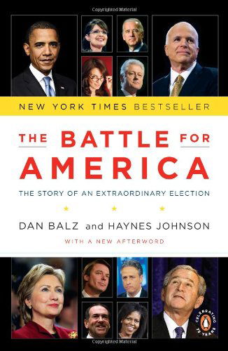 Cover for Dan Balz · The Battle for America: The Story of an Extraordinary Election (Paperback Book) [Reprint edition] (2010)