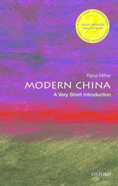 Modern China: A Very Short Introduction - Very Short Introductions - Mitter, Rana (Professor of the History and Politics of Modern China and Director of the University China Centre, University of Oxford) - Bücher - Oxford University Press - 9780198753704 - 25. Februar 2016