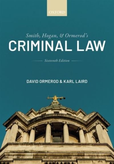 Cover for Ormerod CBE, QC (Hon), David (Professor of Criminal Justice at University College London) · Smith, Hogan, and Ormerod's Criminal Law (Pocketbok) [16 Revised edition] (2021)