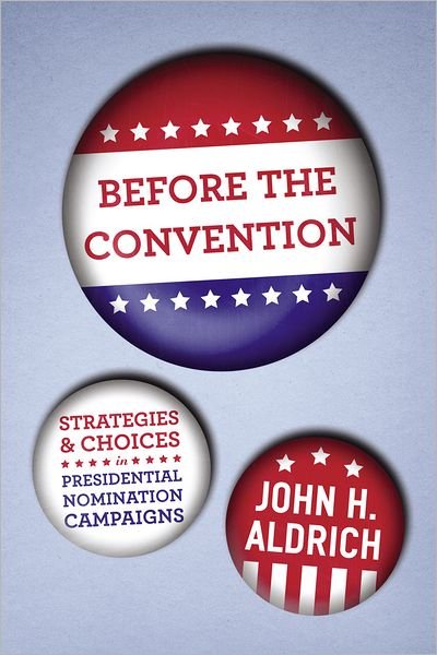 Cover for John H. Aldrich · Before the Convention (Paperback Bog) (2012)