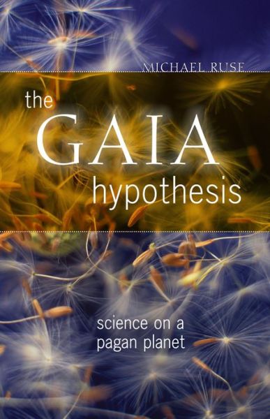 Cover for Michael Ruse · The Gaia Hypothesis: Science on a Pagan Planet - science.culture (Hardcover Book) (2013)