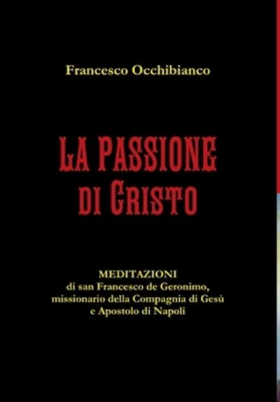 Cover for Francesco Occhibianco · Passione Di Cristo (Book) (2017)