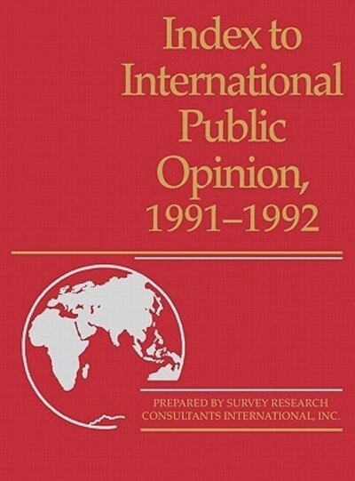 Cover for Survey Research Consultants International Inc · Index to International Public Opinion, 1991-1992 - Index to International Public Opinion (Hardcover Book) (1993)