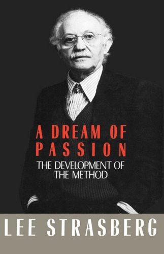 Cover for Lee Strasberg · A Dream of Passion: the Development of the Method (Hardcover Book) [1st edition] (1987)