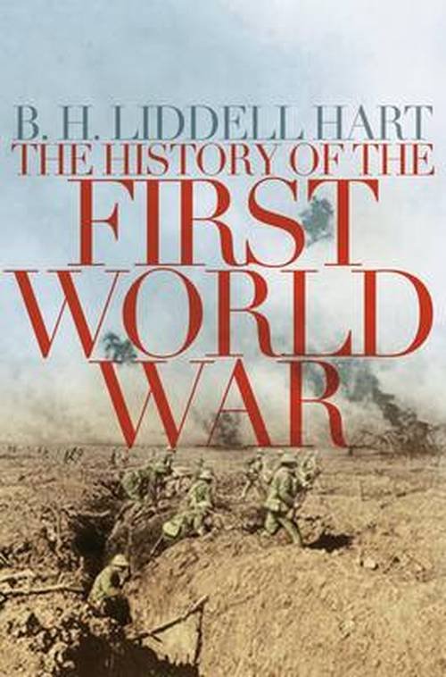 Cover for B. H. Liddell Hart · A History of the First World War (Paperback Book) [Main Market Ed. edition] (2014)
