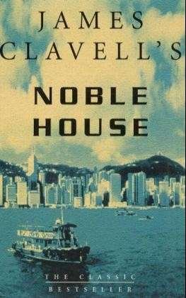 Noble House: The Fifth Novel of the Asian Saga - The Asian Saga - James Clavell - Livros - Hodder & Stoughton - 9780340750704 - 1 de julho de 1999