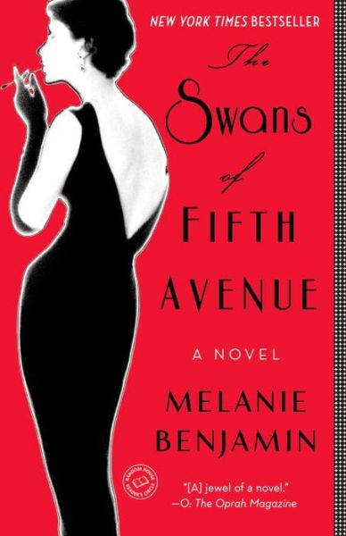 The Swans of Fifth Avenue: A Novel - Melanie Benjamin - Książki - Random House USA Inc - 9780345528704 - 25 października 2016