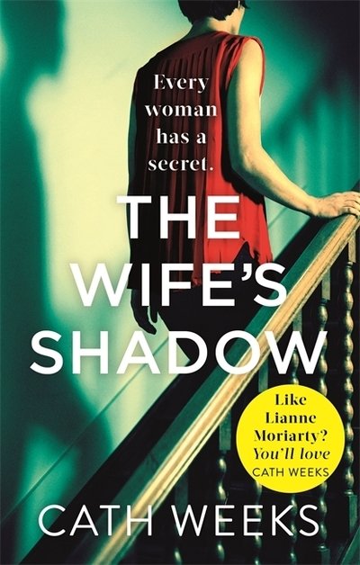 Cover for Cath Weeks · The Wife's Shadow: The most gripping and heartbreaking page turner you'll read this year (Paperback Bog) (2018)
