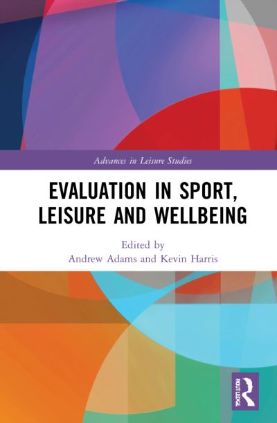 Cover for Andrew Adams · Evaluation in Sport and Leisure - Advances in Leisure Studies (Hardcover Book) (2022)