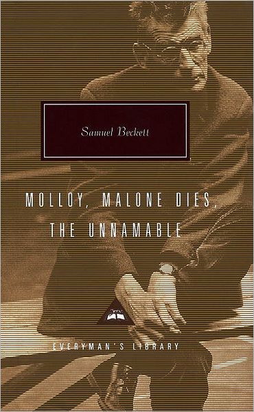 Molloy, Malone Dies, the Unnamable (Everyman's Library) - Samuel Beckett - Książki - Everyman's Library - 9780375400704 - 16 września 1997