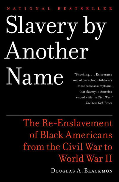 Cover for Douglas a Blackmon · Slavery by Another Name (Pocketbok) (2009)